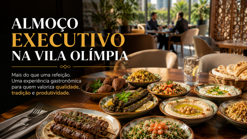 Almoço executivo na Vila Olímpia com culinária libanesa em ambiente sofisticado.